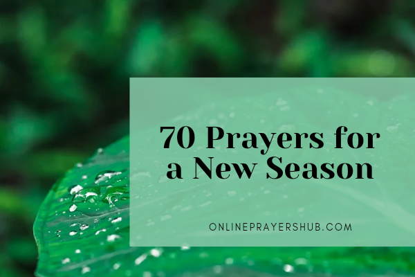 70 Prayers For a New Season