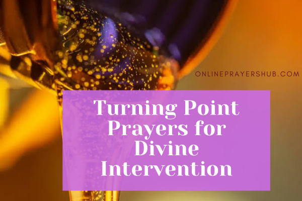 40 Turning Point Prayers for Divine Intervention